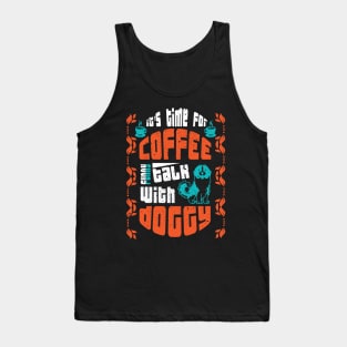 its time for coffee Tank Top